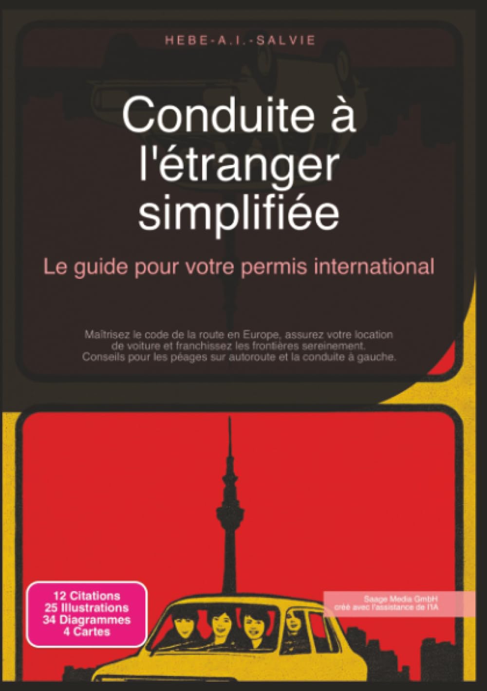 Conduite à l'étranger simplifiée: Le guide pour votre permis international (Voyage)