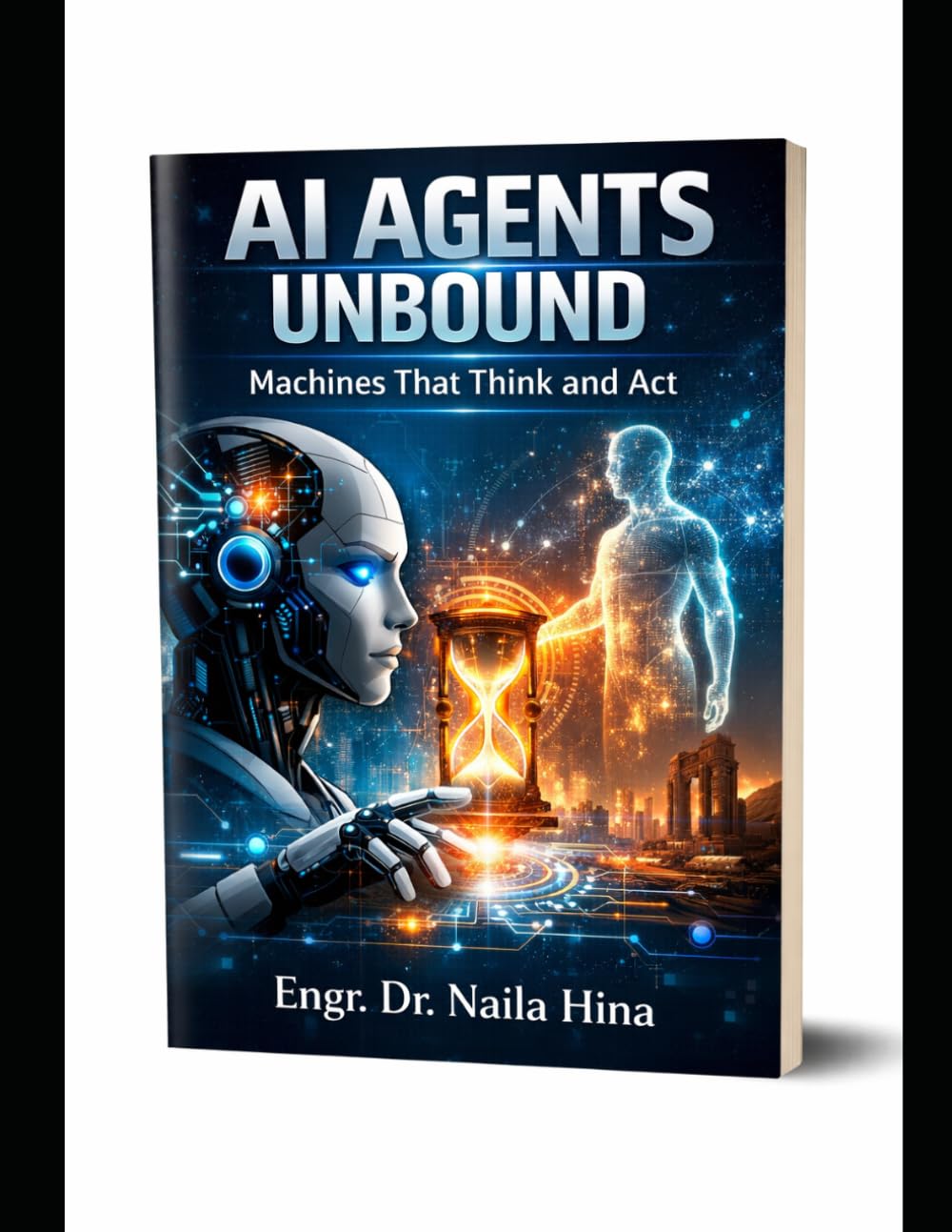 AI Agents Unbound: Machines That Think and Act