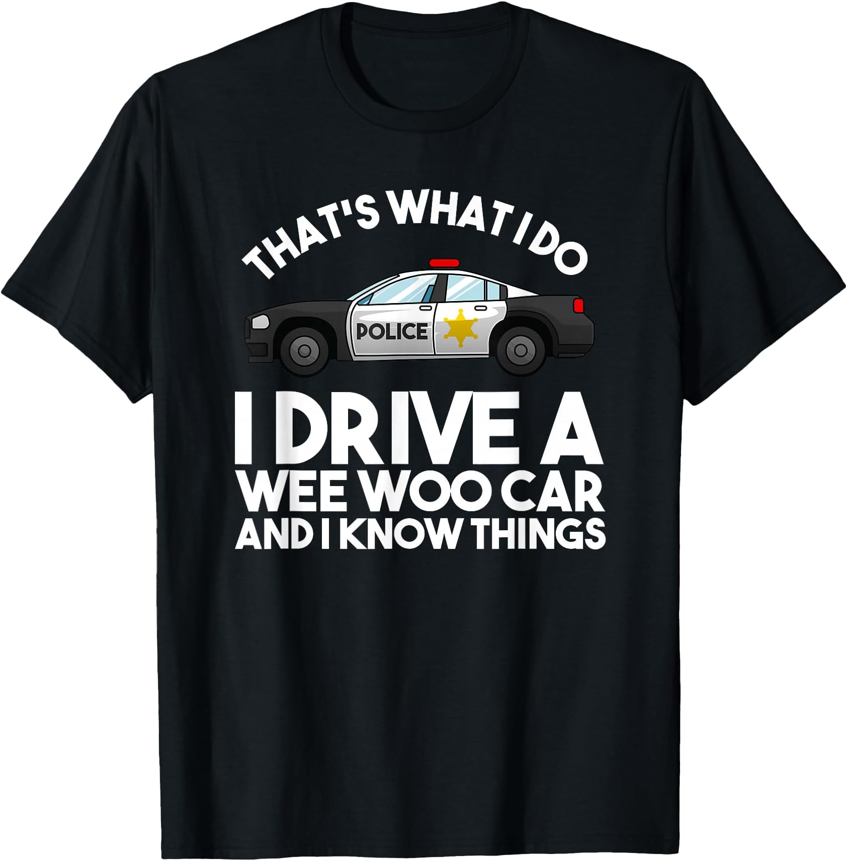 Funny Police Officer Gift for Cop Law Enforcement Men Women T-Shirt Small