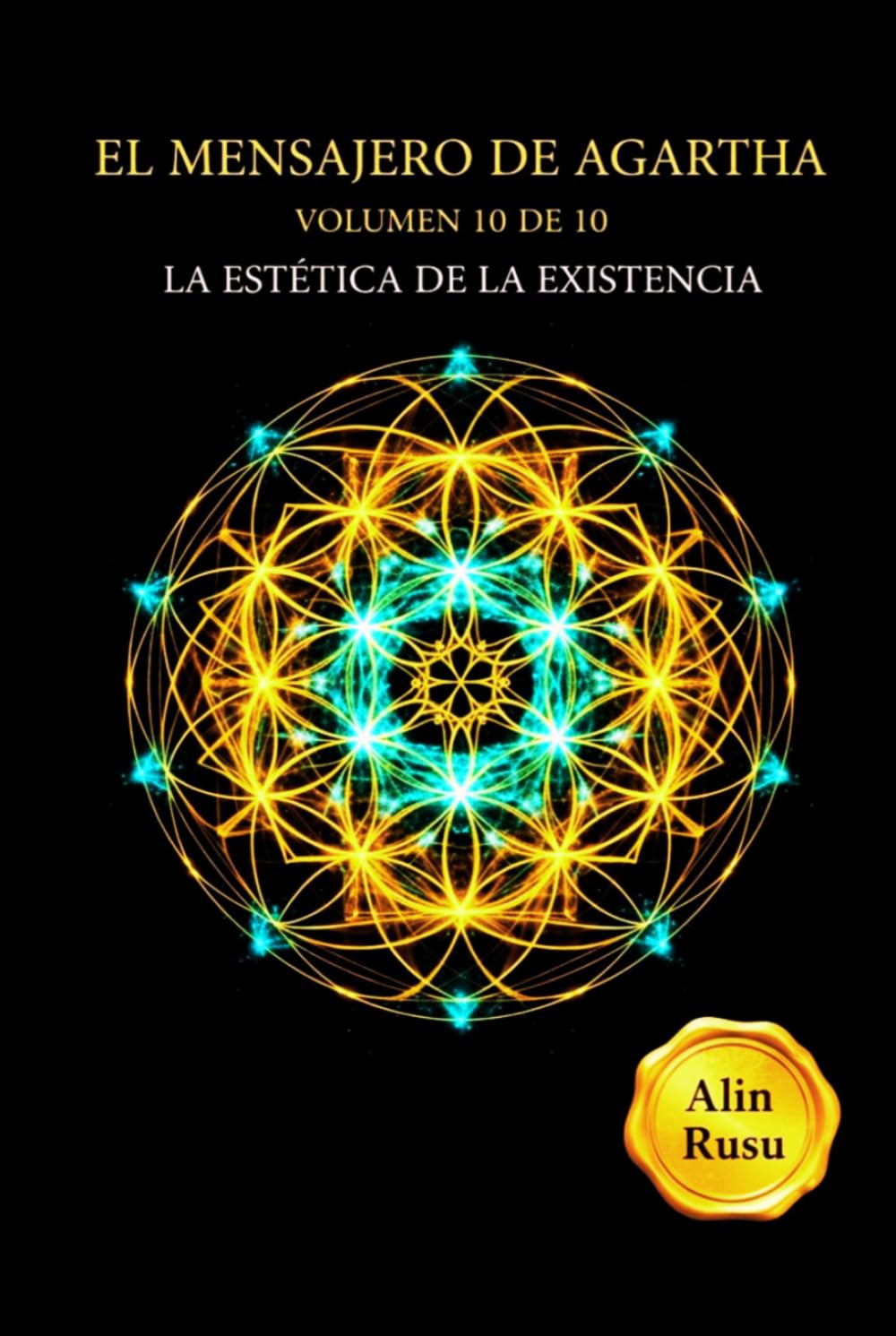 EL MENSAJERO DE AGARTHA: La Estética de la Existencia