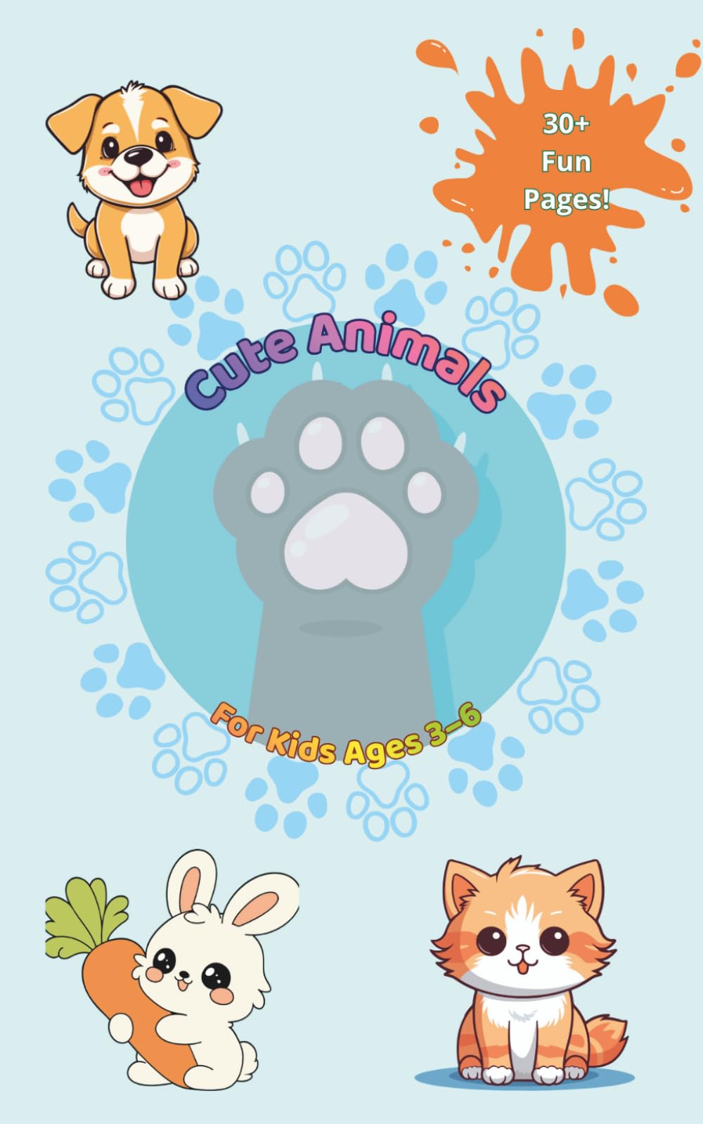 Cute Animals: For Kids Ages 3–6