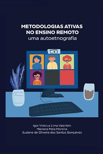 Metodologias ativas no ensino remoto: uma autoetnografia