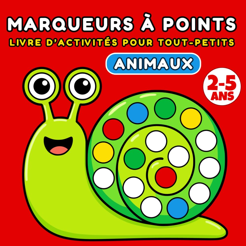 Animaux Livre d’activités avec Marqueurs à Points pour tout-petits 2–5 ans: Coloriage facile et créatif avec 55 pages à gros points pour une activité sans écran