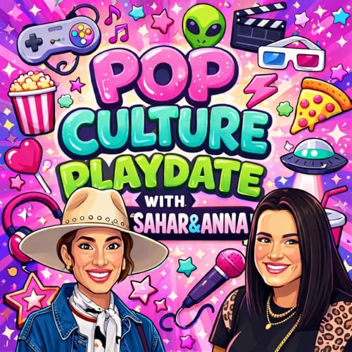 Couverture de Pop Culture Playdate with Sahar & Anna