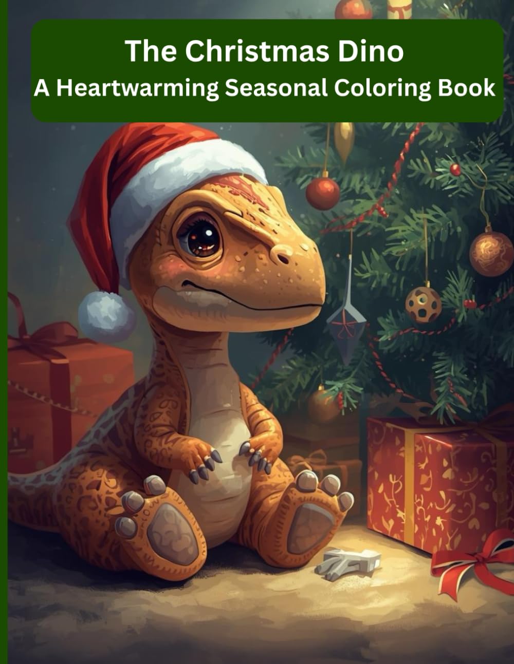 The Christmas Dino: A Heartwarming Seasonal Coloring Book