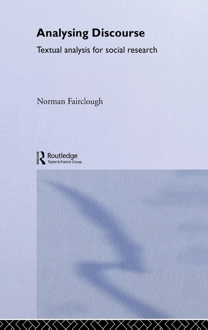 Analysing Discourse: Textual Analysis for Social Research