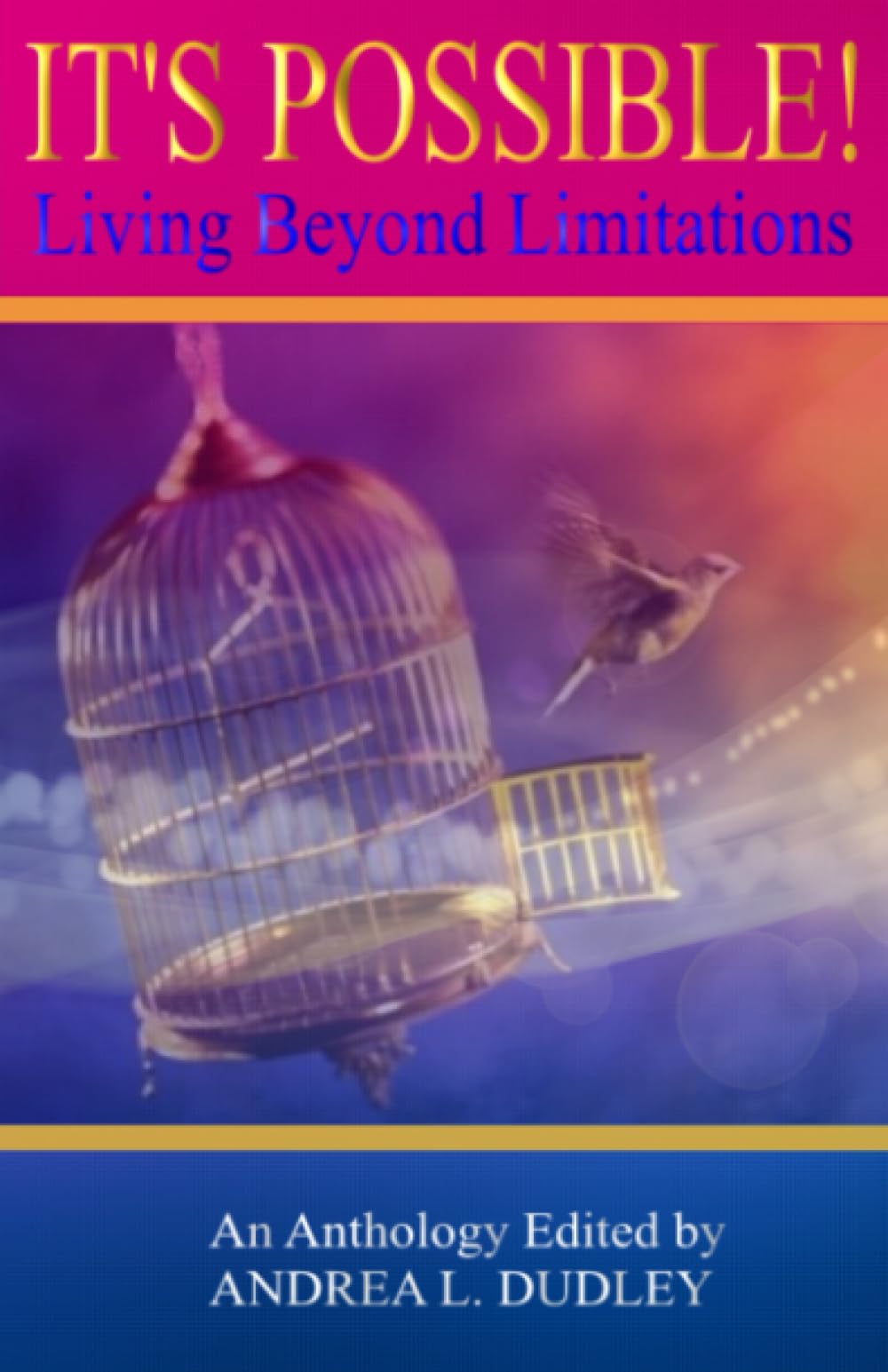 It's Possible: Living Beyond Limitations