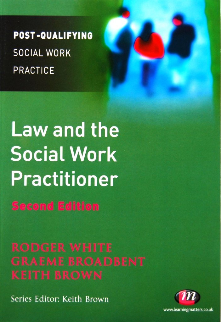 Law and the Social Work Practitioner (Post-Qualifying Social Work Practice Series)
