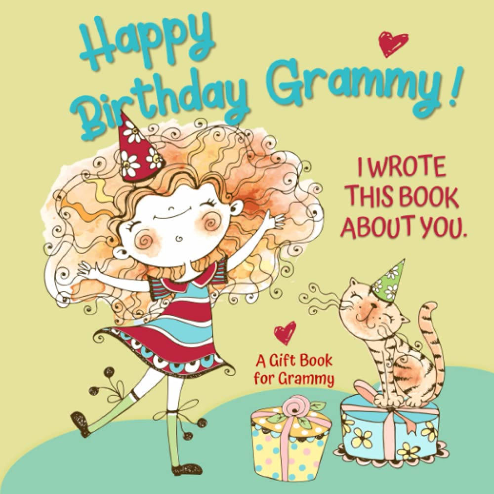 Happy Birthday, Grammy! I Wrote This Book About You: Birthday Gift Book For Grammy From Granddaughter - Fill In The Blank Book With Prompts About What Kids Love About Grandma