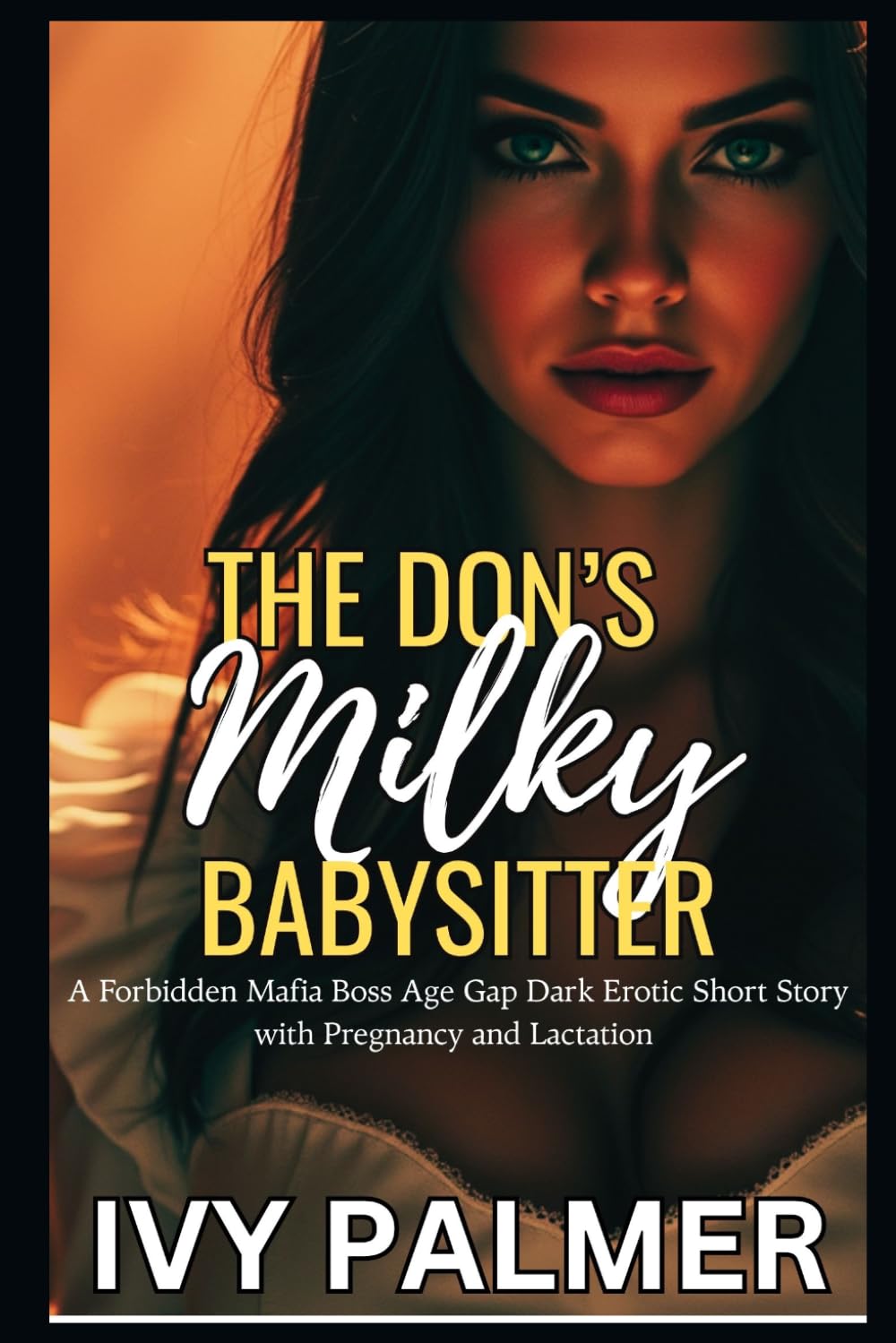 The Don's Milky Babysitter: A Forbidden Mafia Boss Age Gap Dark Erotic Short Story with Pregnancy and Lactation (Fertile Hot Stories)