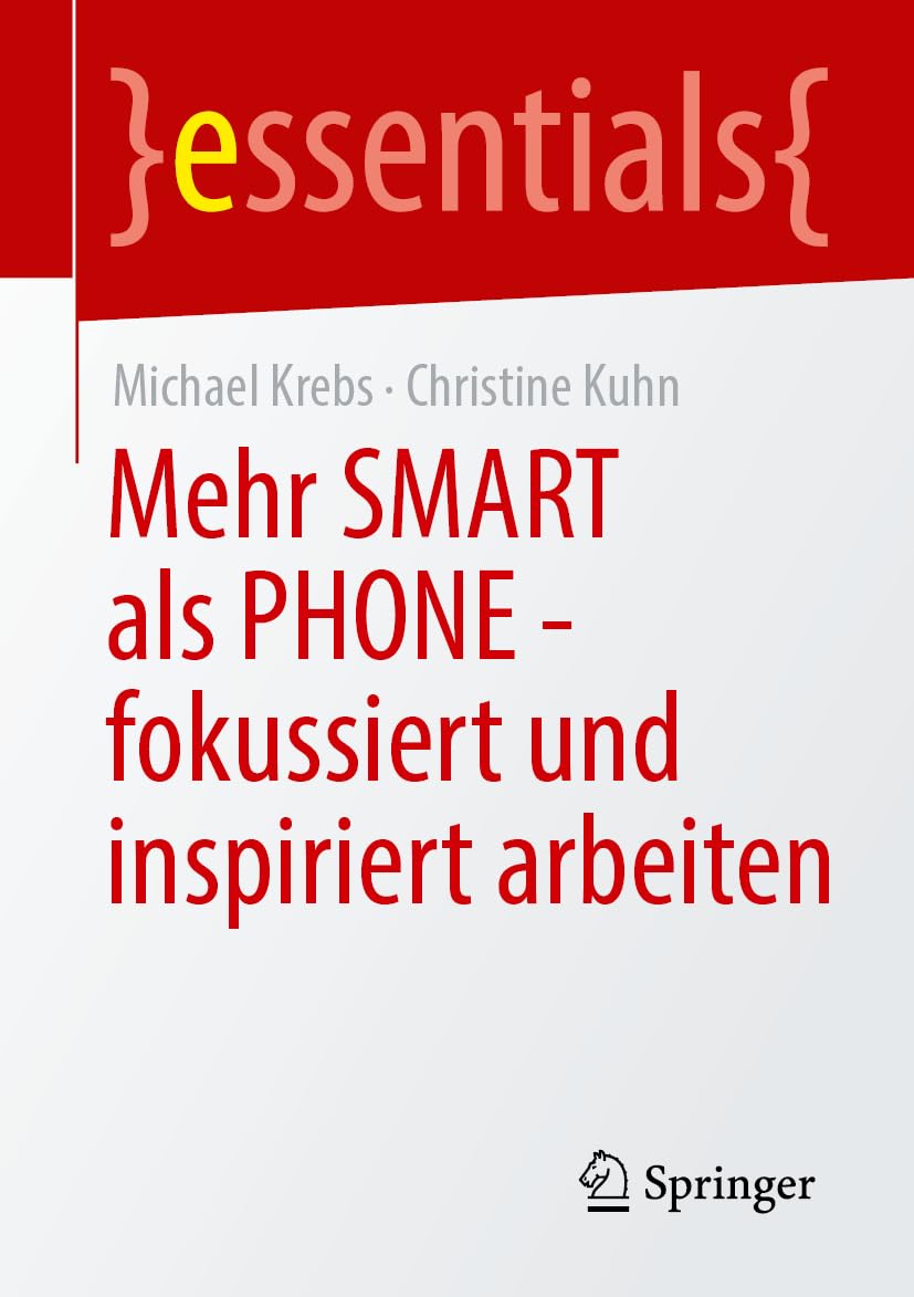 Springer Mehr SMART als PHONE – fokussiert und inspiriert arbeiten