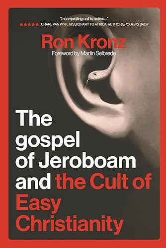 The Gospel of Jeroboam and the Cult of Easy Christianity