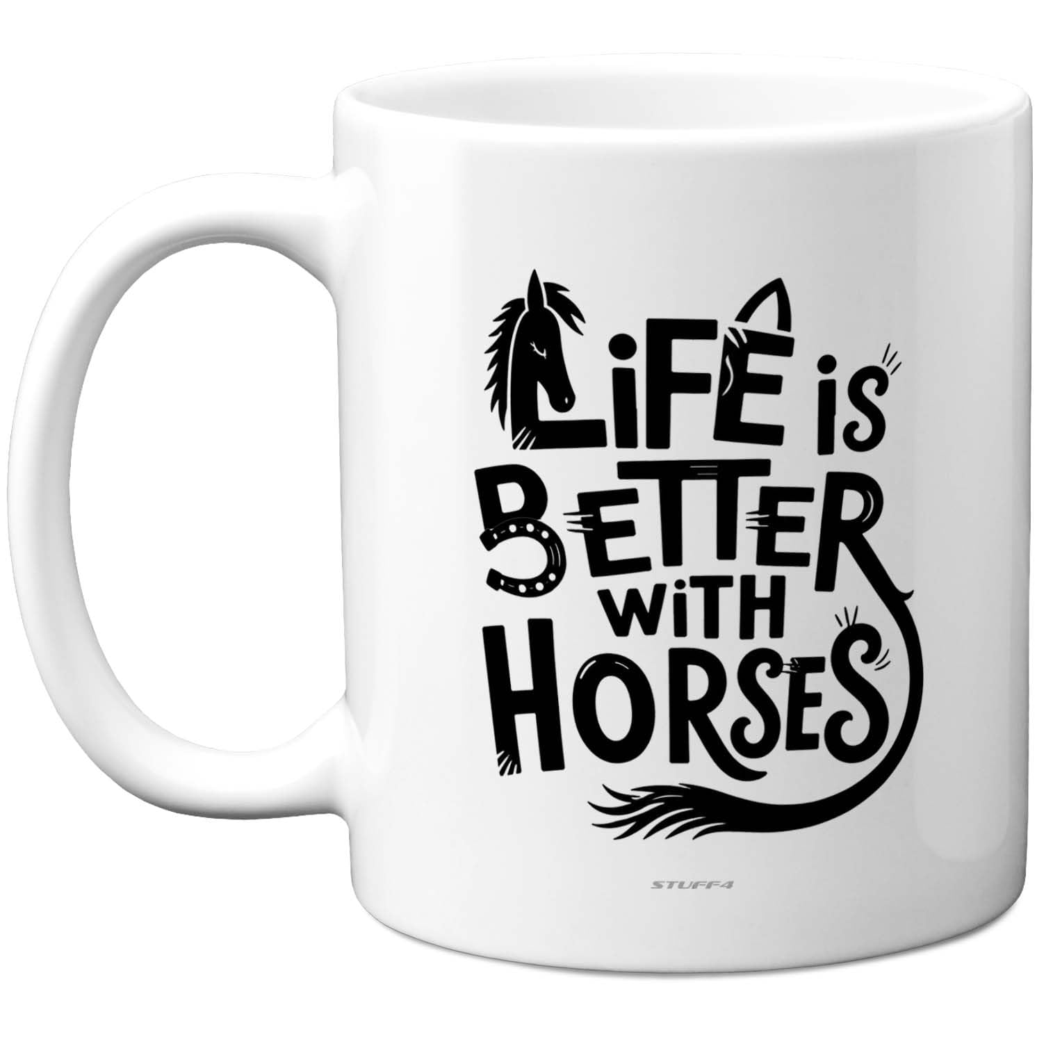 Stuff4 Life is Better with Horses Mug - Hand-Lettered Slogan & Horse Motif - Playful Gift for Equestrian Fans - 11oz Ceramic Gloss Mug