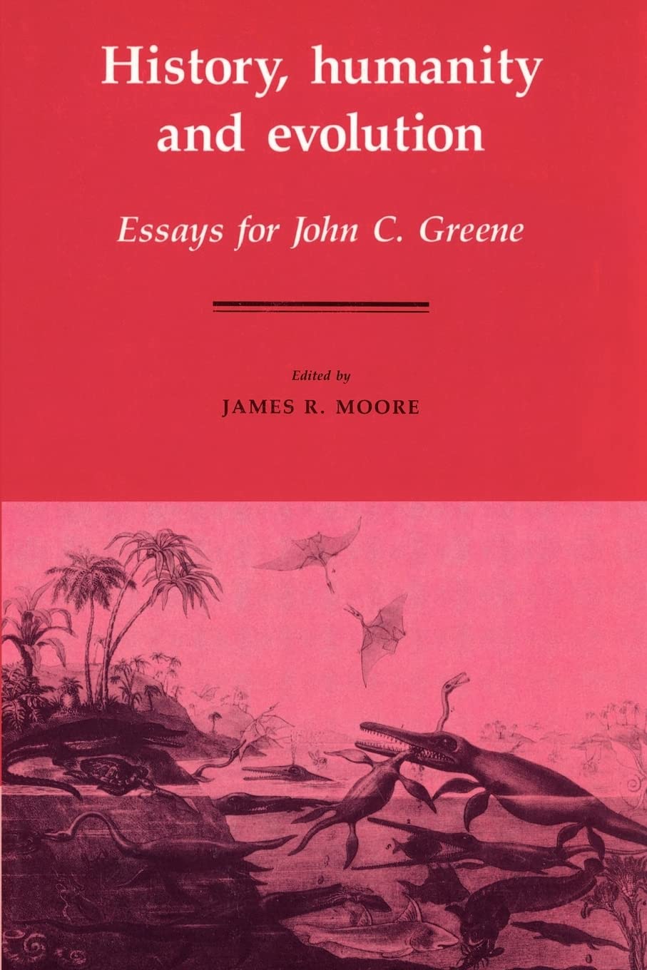 History, Humanity and Evolution by James Richard Moore - 9780521524780