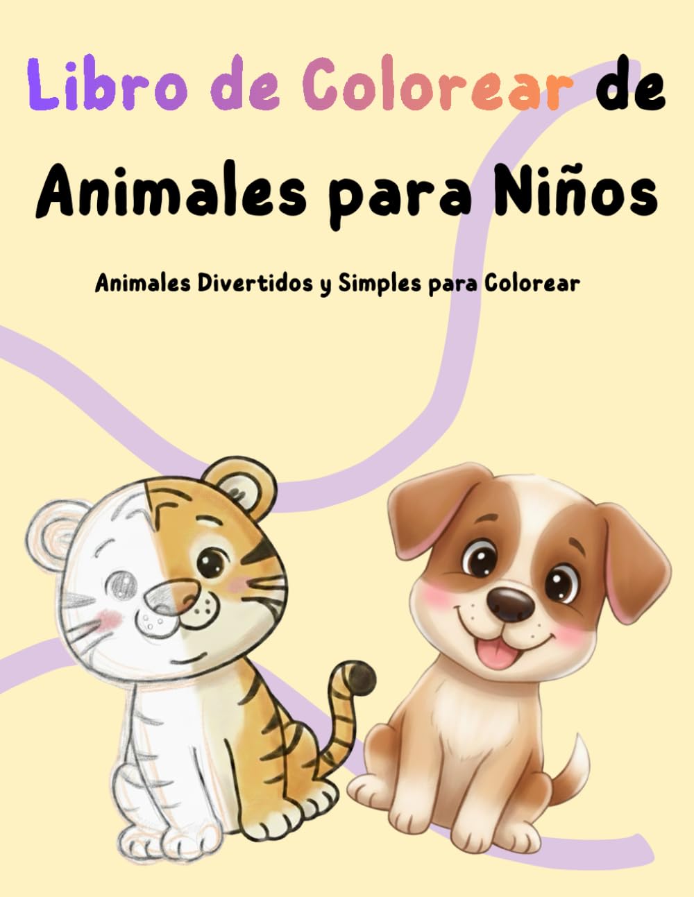 Libro de Colorear de Animales para Niños: Animales Divertidos y Simples para Colorear