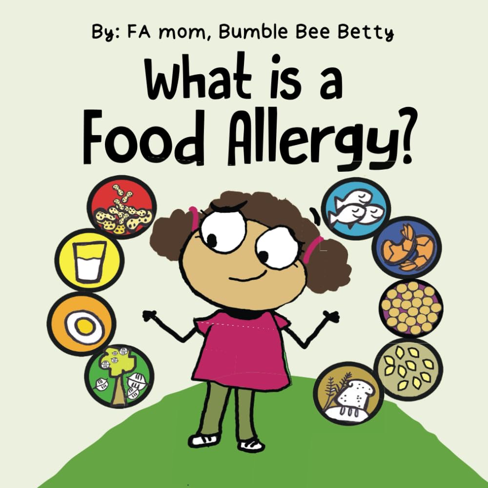What is a Food Allergy?: A share with the class, introduction to food allergies. (Bumble Bee Betty Books)