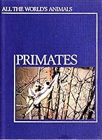 All the World's Animals: Primates 0920269745 Book Cover
