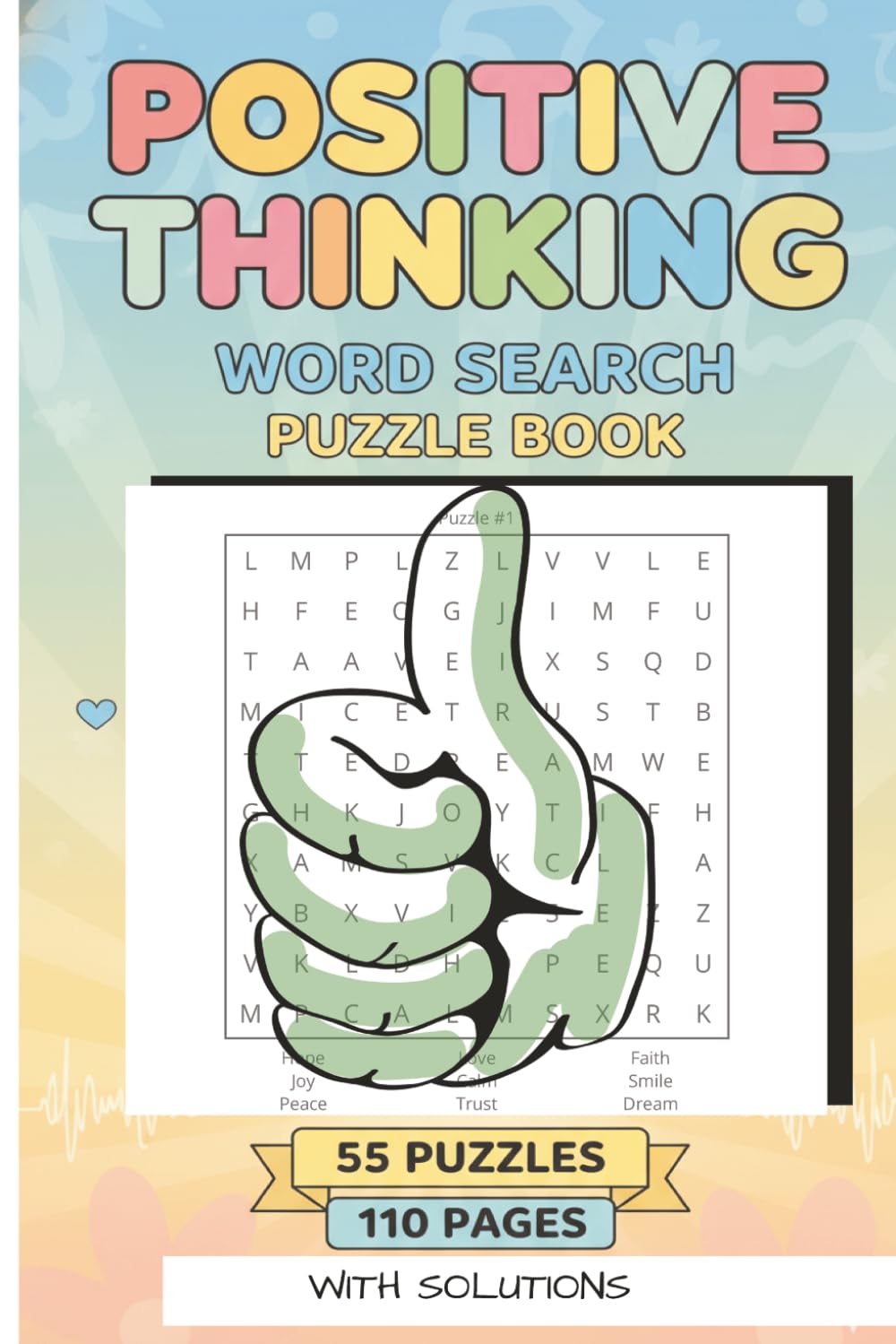 Positive Thinking Word Search Puzzle Book: Uplifting Mindset Word Search Puzzles for Motivation, Confidence, and Daily Inspiration | 55 Puzzles with Solutions