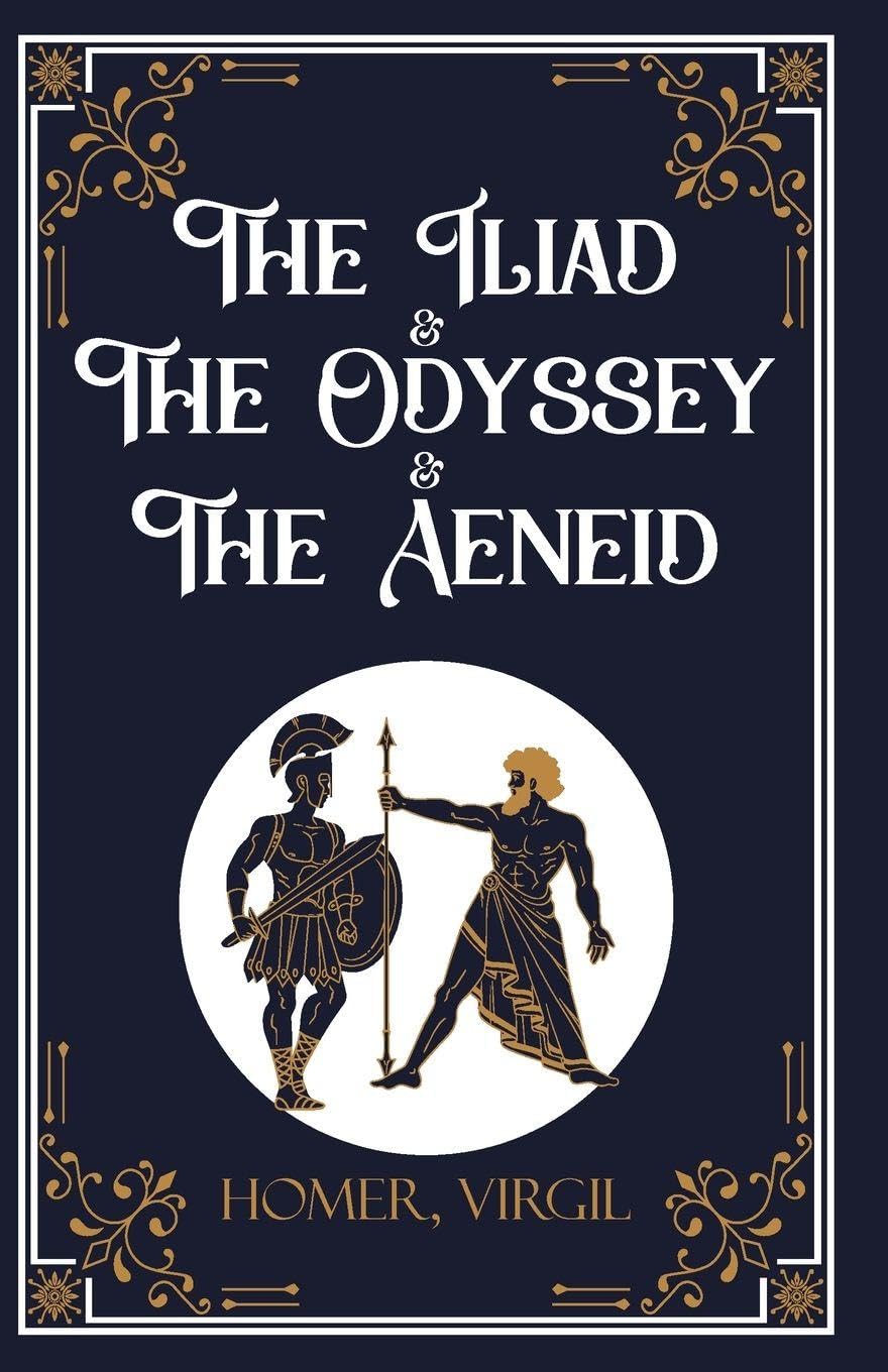 The Iliad & The Odyssey & The Aeneid (Edition1st)