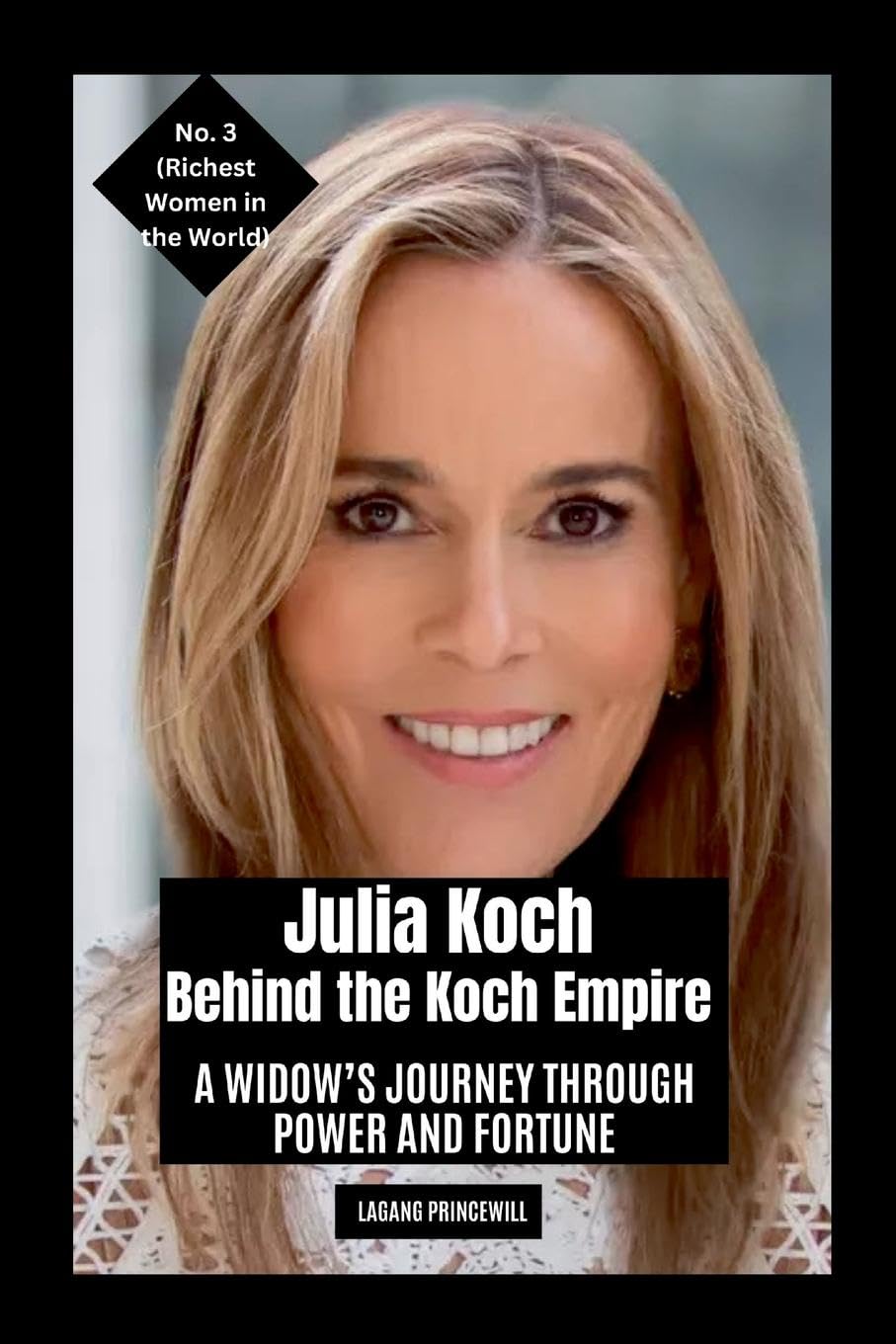 Julia Koch - Behind the Koch Empire: A Widow's Journey Through Power and Fortune
