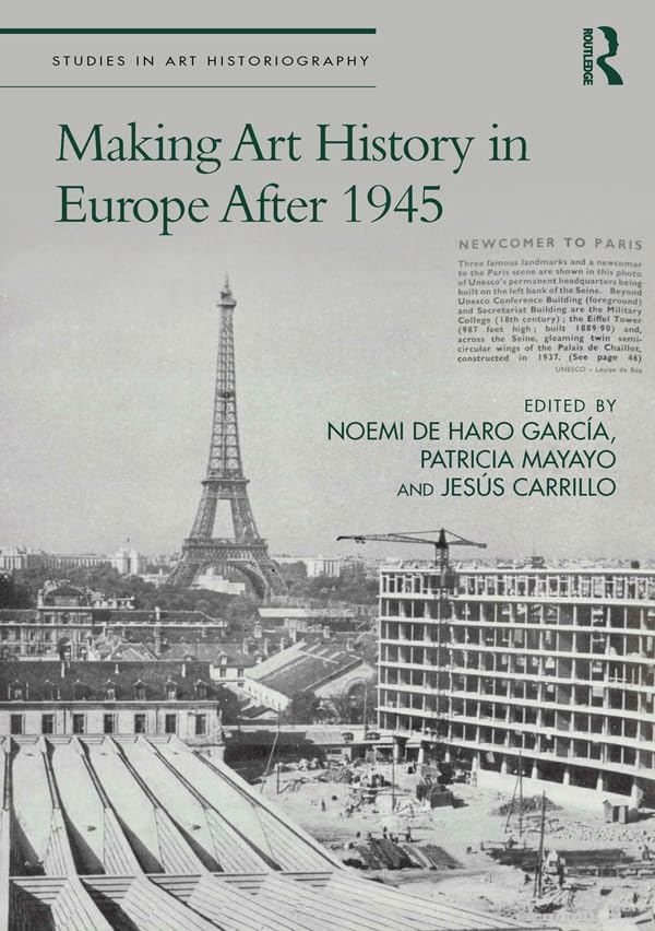 Making Art History in Europe After 1945 Livre Histoire de l Art