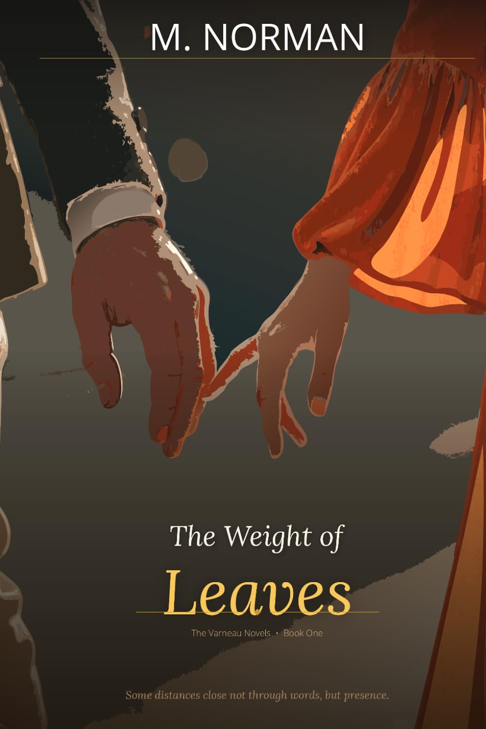 The Weight of Leaves: The Varneau Novels