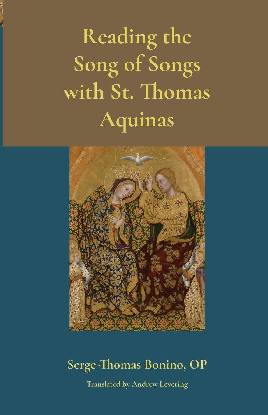 Reading the Song of Songs with St. Thomas Aquinas (Thomistic Ressourcement Series)