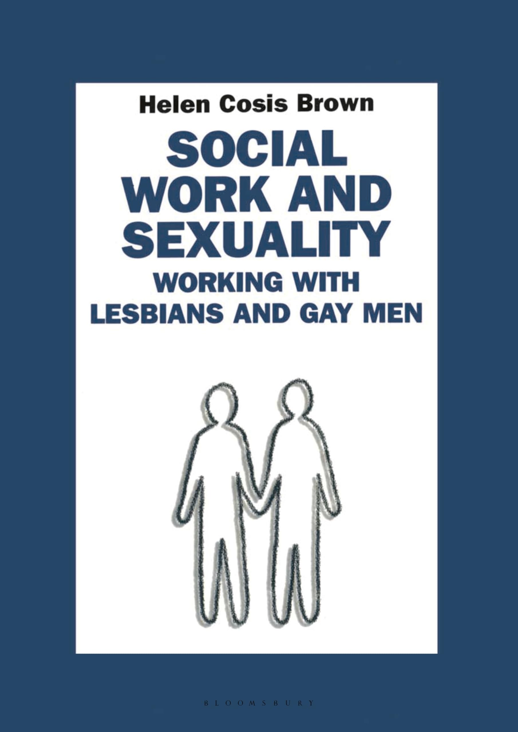 Social Work and Sexuality: Working with Lesbians and Gay Men: 15 (Practical Social Work Series)