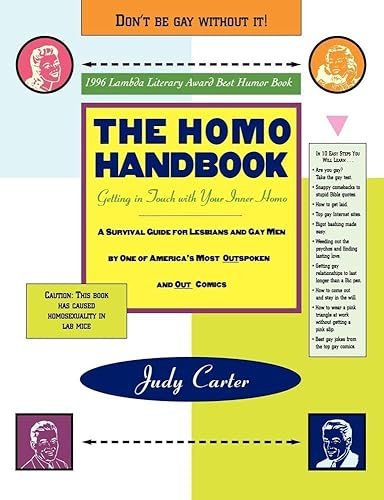 The Homo Handbook: Getting in Touch with Your Inner Homo: A Survival Guide for Lesbians and Gay Men (1996 Lambda Literary Award Best Humor Book)