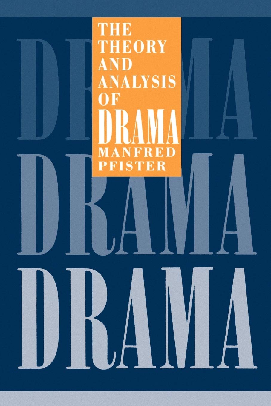 The Theory and Analysis of Drama, Pfister, Manfred 9780521423830 New<-