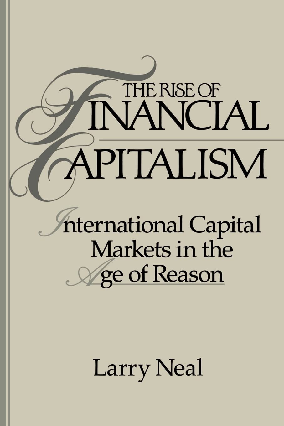 The Rise of Financial Capitalism: International Capital Markets in the Age of Reason (Studies in Monetary and Financial History) cover