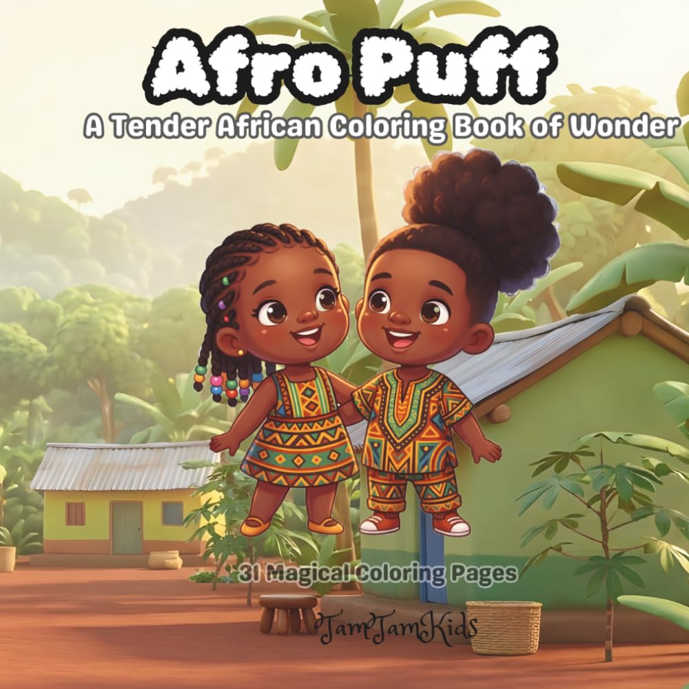 Afro Puff: A Tender African Coloring Book of Wonder - 31 Magical Pages