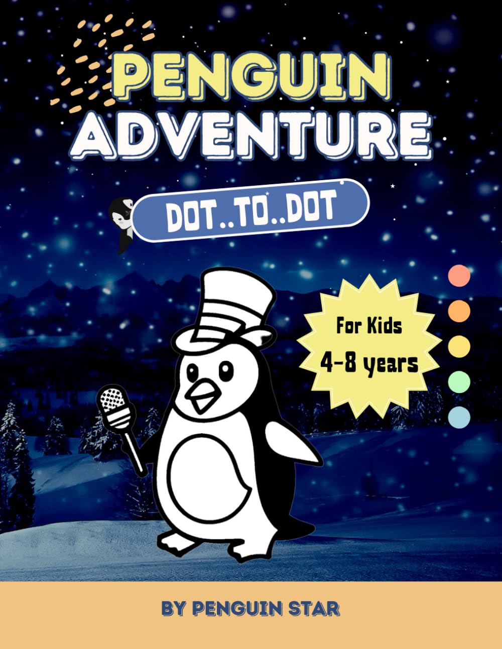 Penguin Adventure Connect-the-Dots for Preschoolers: A Fun and Educational Dot-to-Dot Book for Kids – Learn Numbers and Enjoy Cute Penguin Drawings