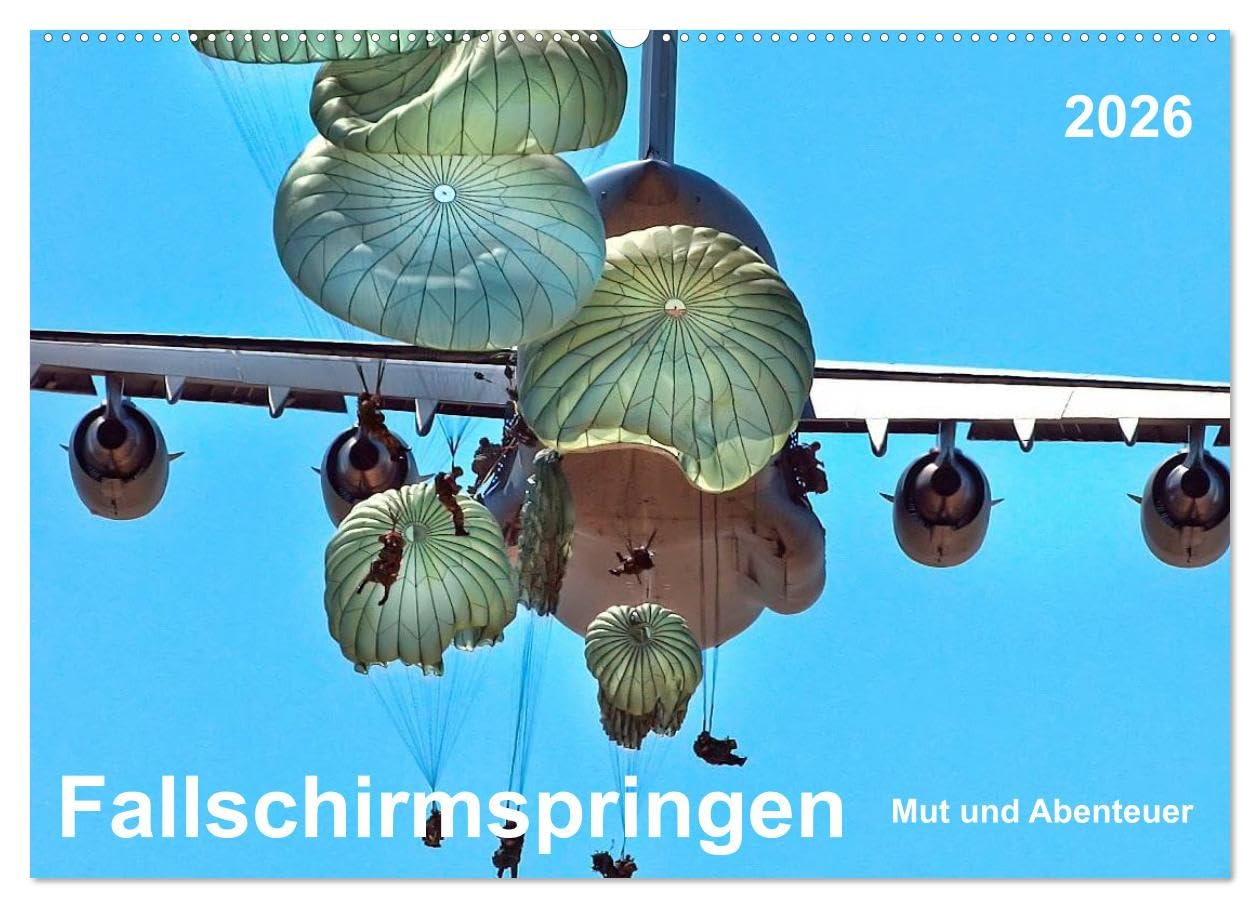 Fallschirmspringen - Mut und Abenteuer (Wandkalender 2026 DIN A2 quer), CALVENDO Monatskalender: Fallschirmspringen - eine unglaublich extreme, aber auch faszinierende Erfahrung. (CALVENDO Sport)