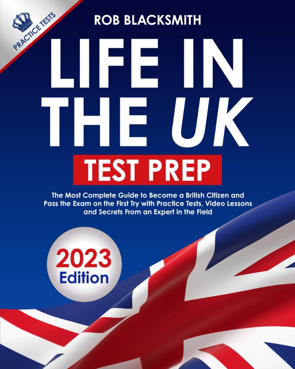 Life in the UK Test Prep | 2023 Edition: The Most Complete Guide to ...