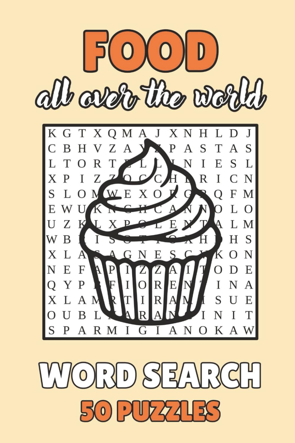 Food All Over The World Word Search: 50 Puzzles