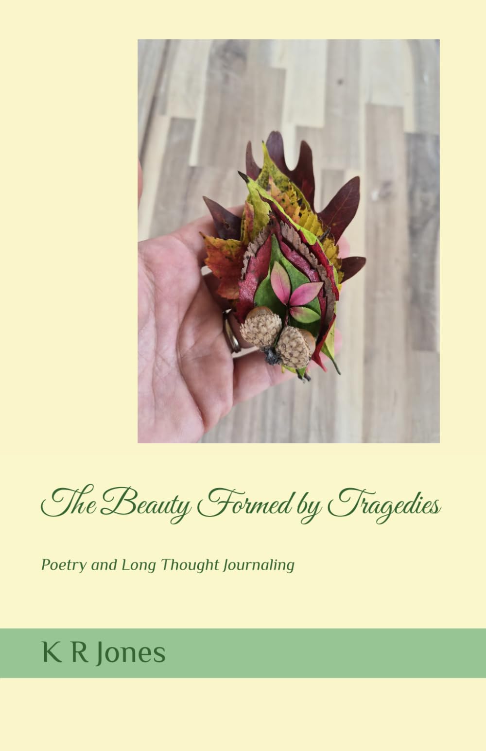The Beauty Formed by Tragedies: Poetry and Long Thought Journaling