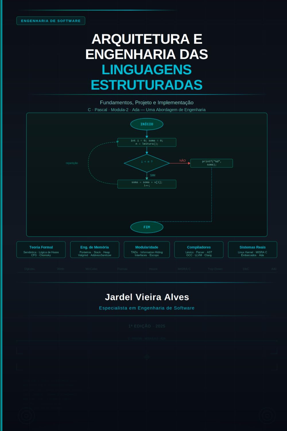 Arquitetura e Engenharia das Linguagens Estruturadas: Fundamentos, Projeto e Implementação de Sistemas de Software