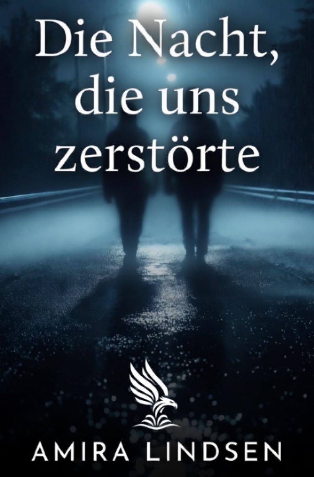 Die Nacht, die uns zerstörte.