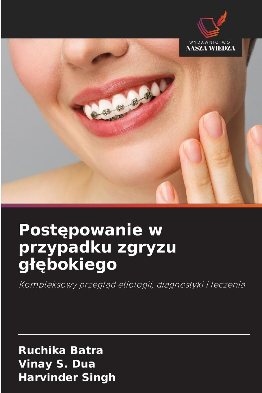 Postępowanie w przypadku zgryzu glębokiego: Kompleksowy przegl¿d etiologii, diagnostyki i leczenia
