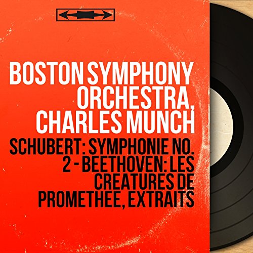  Schubert: Symphonie No. 2 - Beethoven: Les créatures de Prométhée, extraits (Mono Version)
