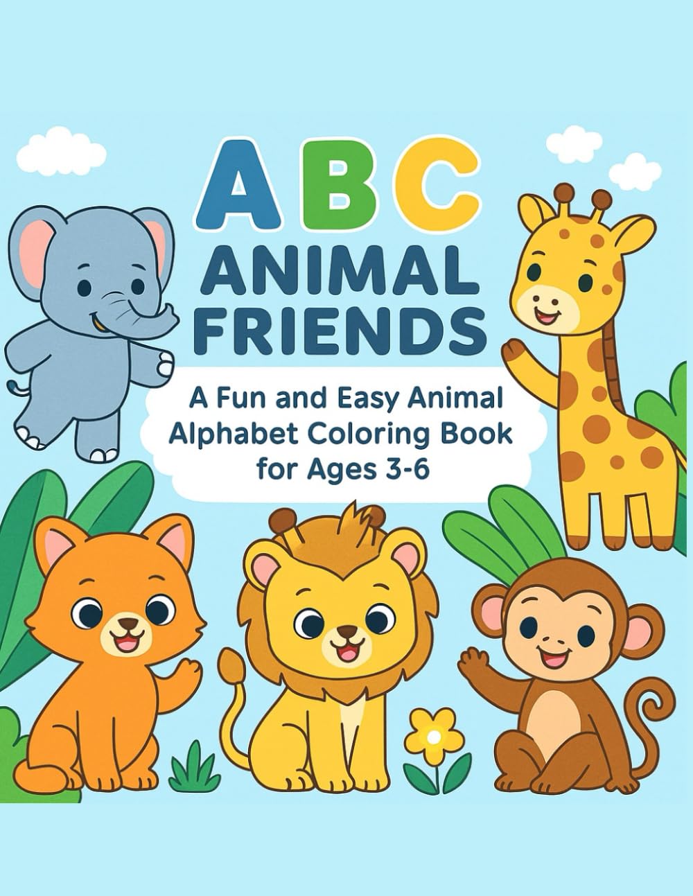 ABC Animal Friends: A Fun and Easy Animal Colouring Book for Ages 3-6