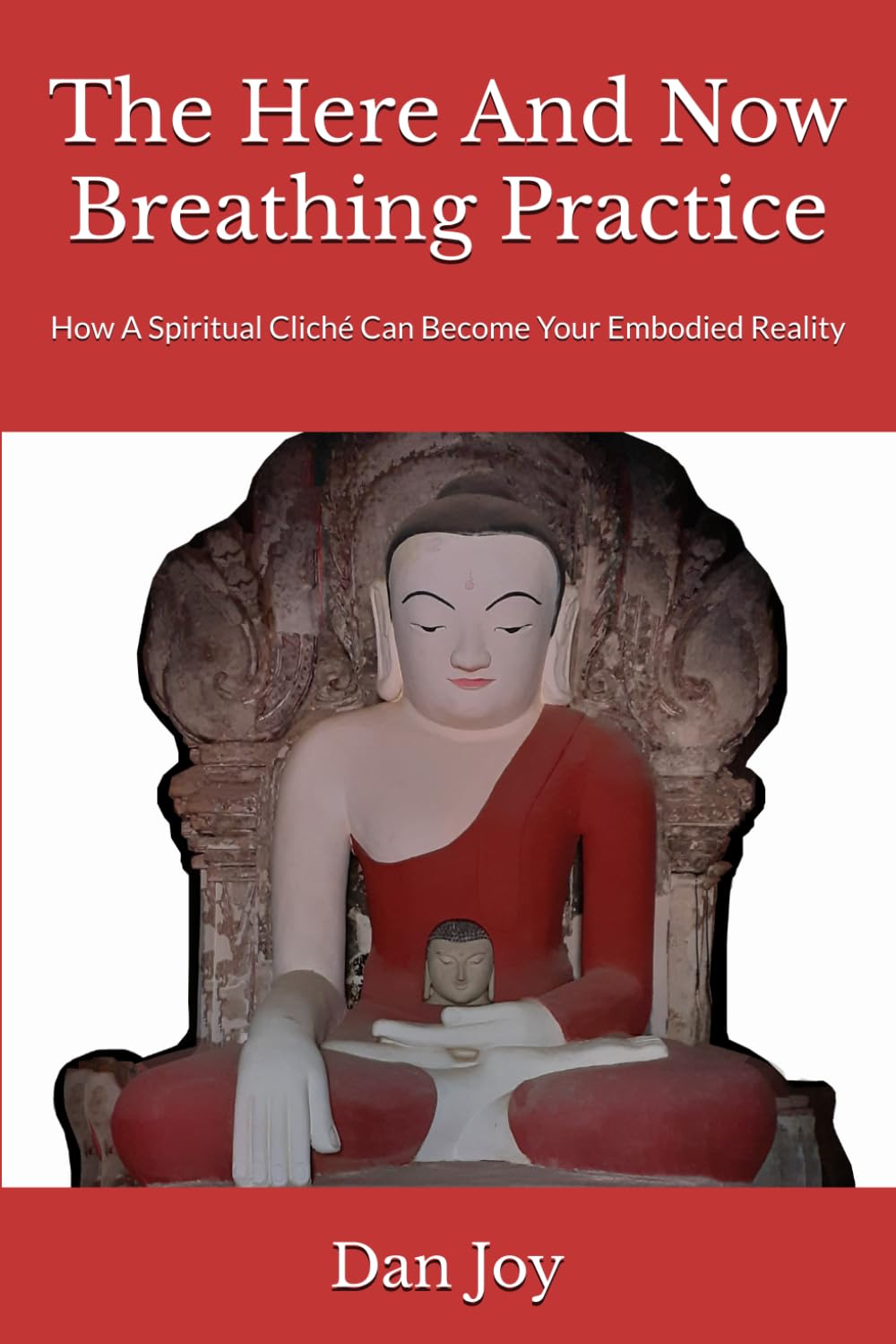 The Here And Now Breathing Practice: How A Spiritual Cliché Can Become Your Embodied Reality
