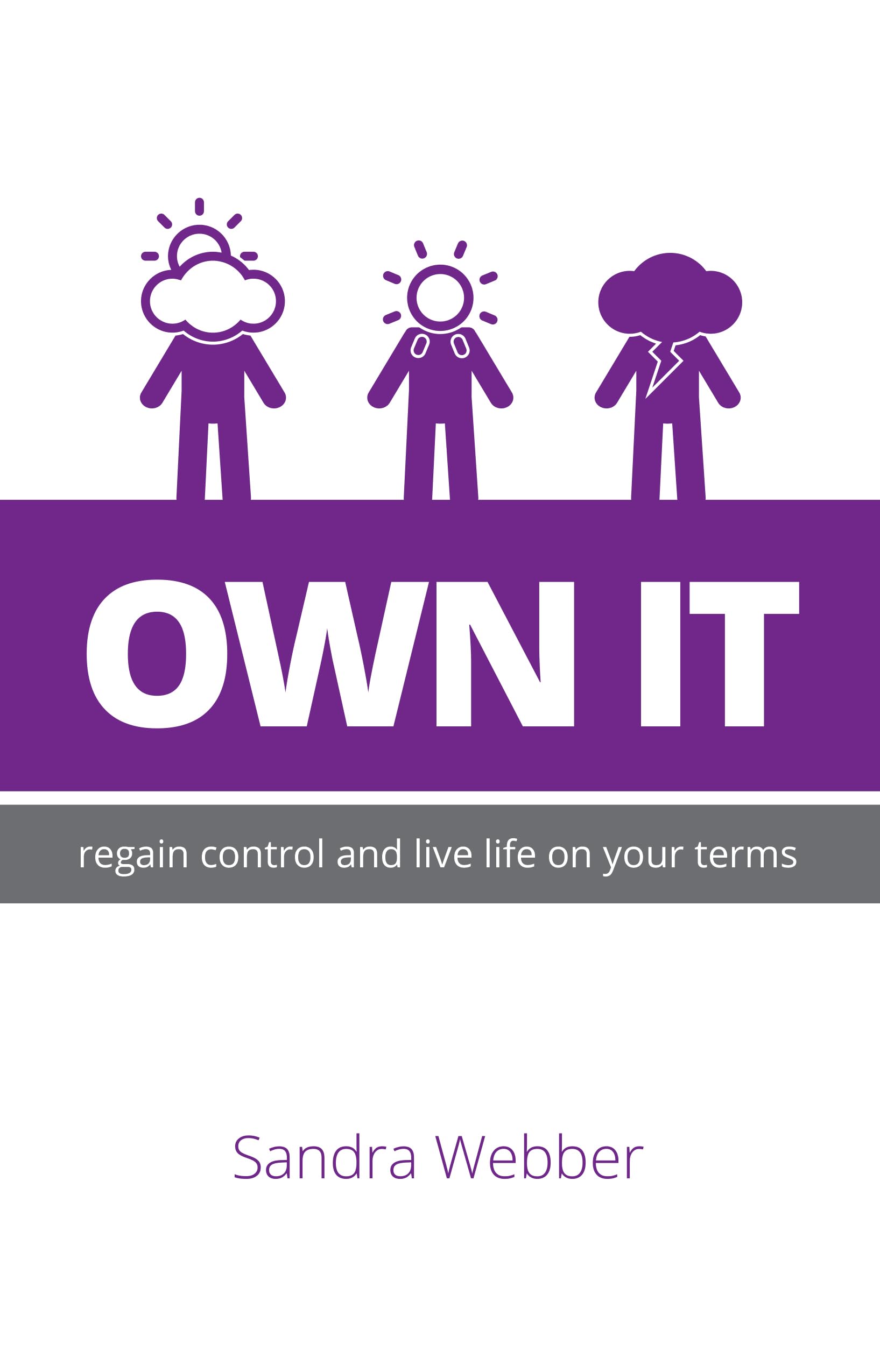 Own It: regain control and live life on your terms
