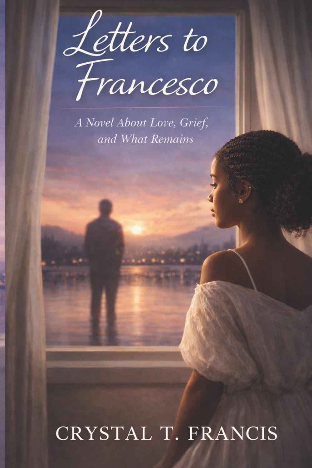 Letters to Francesco: A Novel About Love, Grief, and What Remains