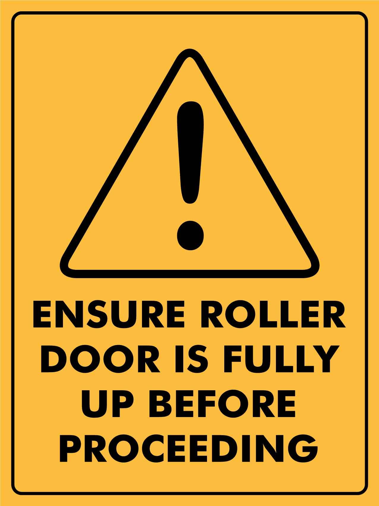 Caution Ensure Roller Door Is Fully Up Before Proceeding Warning Sign Wall Poster Wall Sticker Wall Metal Sign For Indoor Outdoor 20X30cm