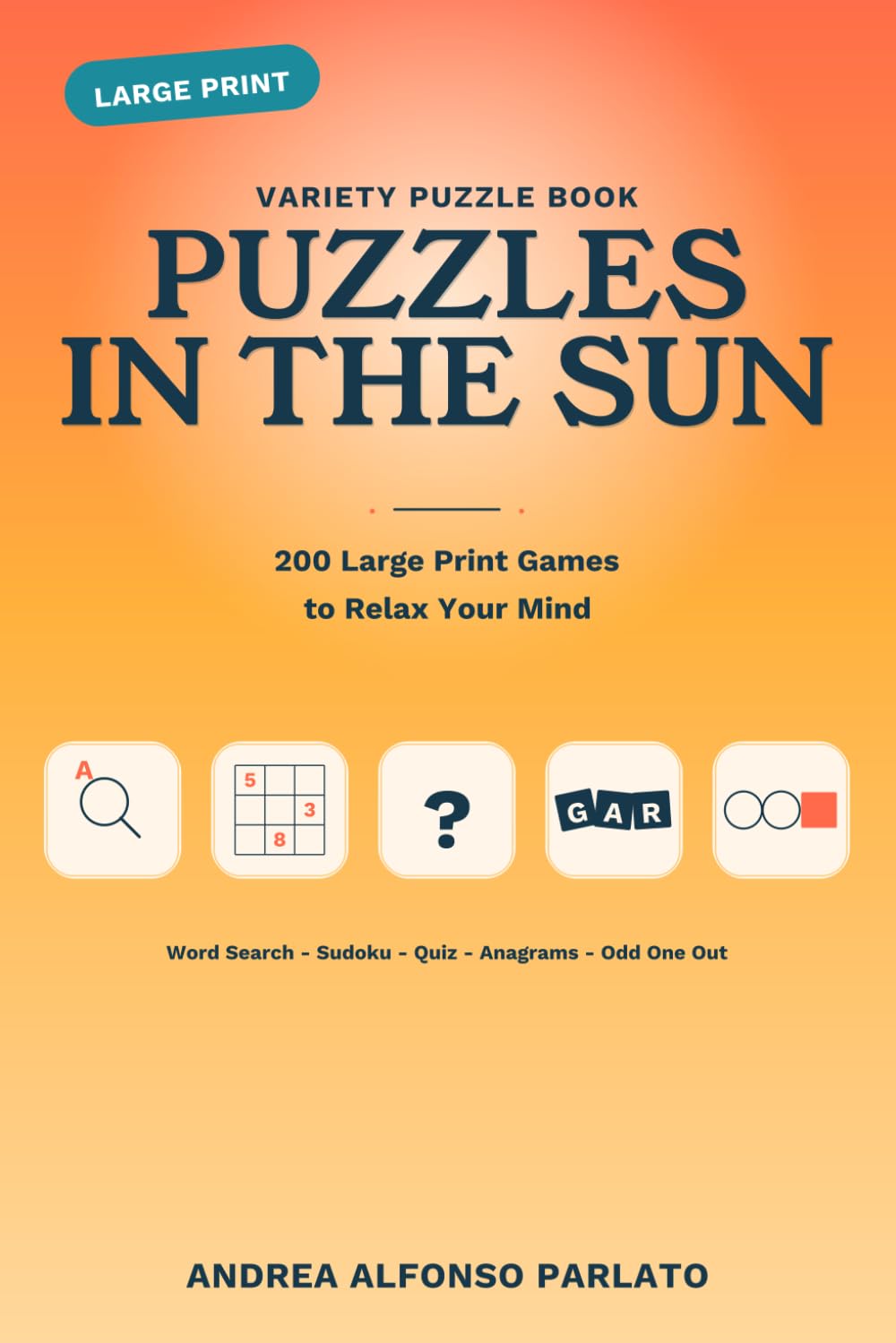 Puzzles in the Sun: Large Print Variety Puzzle Book: Word Search, Sudoku, Quizzes & Anagrams for Adults