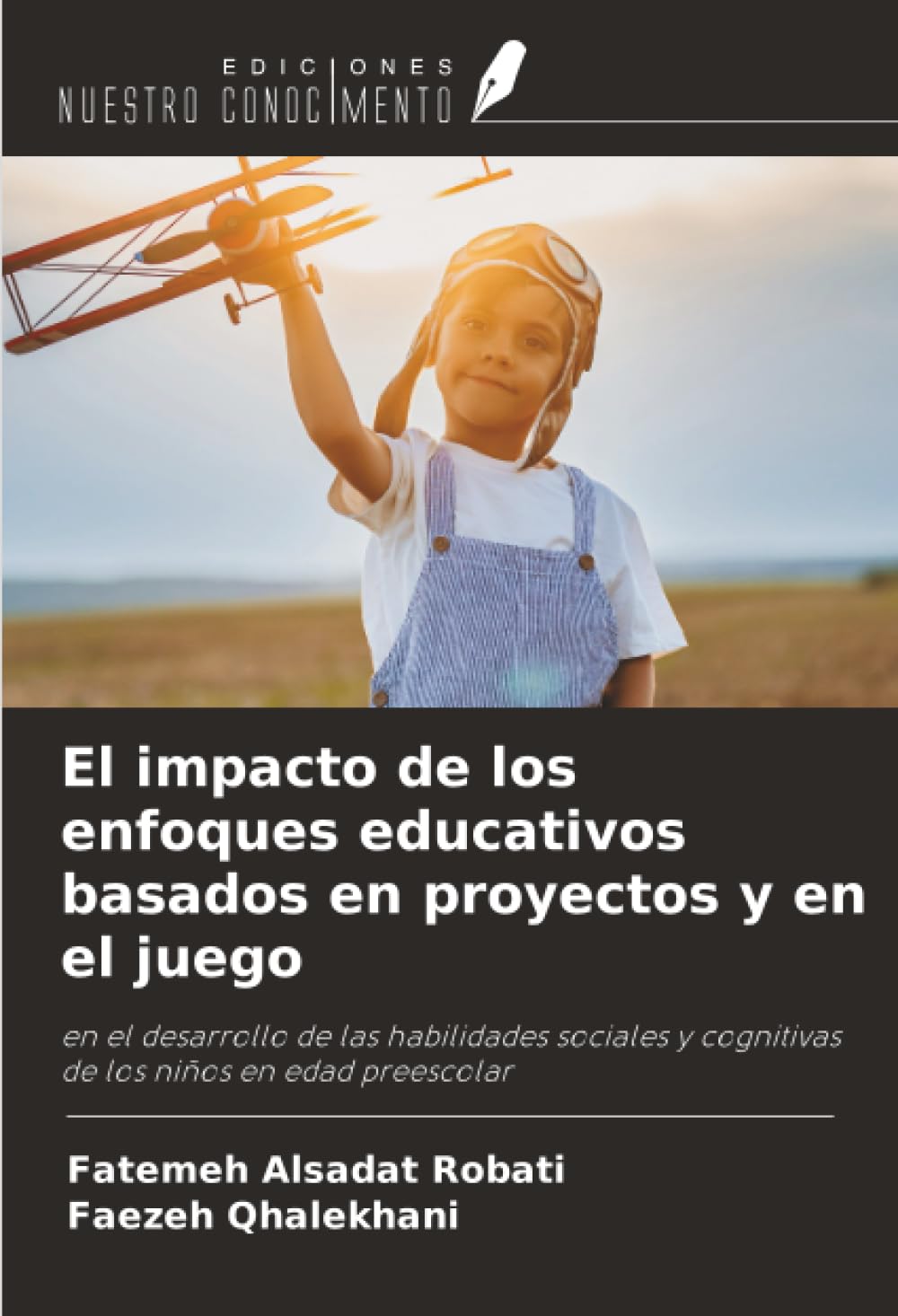 El impacto de los enfoques educativos basados en proyectos y en el juego: en el desarrollo de las habilidades sociales y cognitivas de los niños en edad preescolar