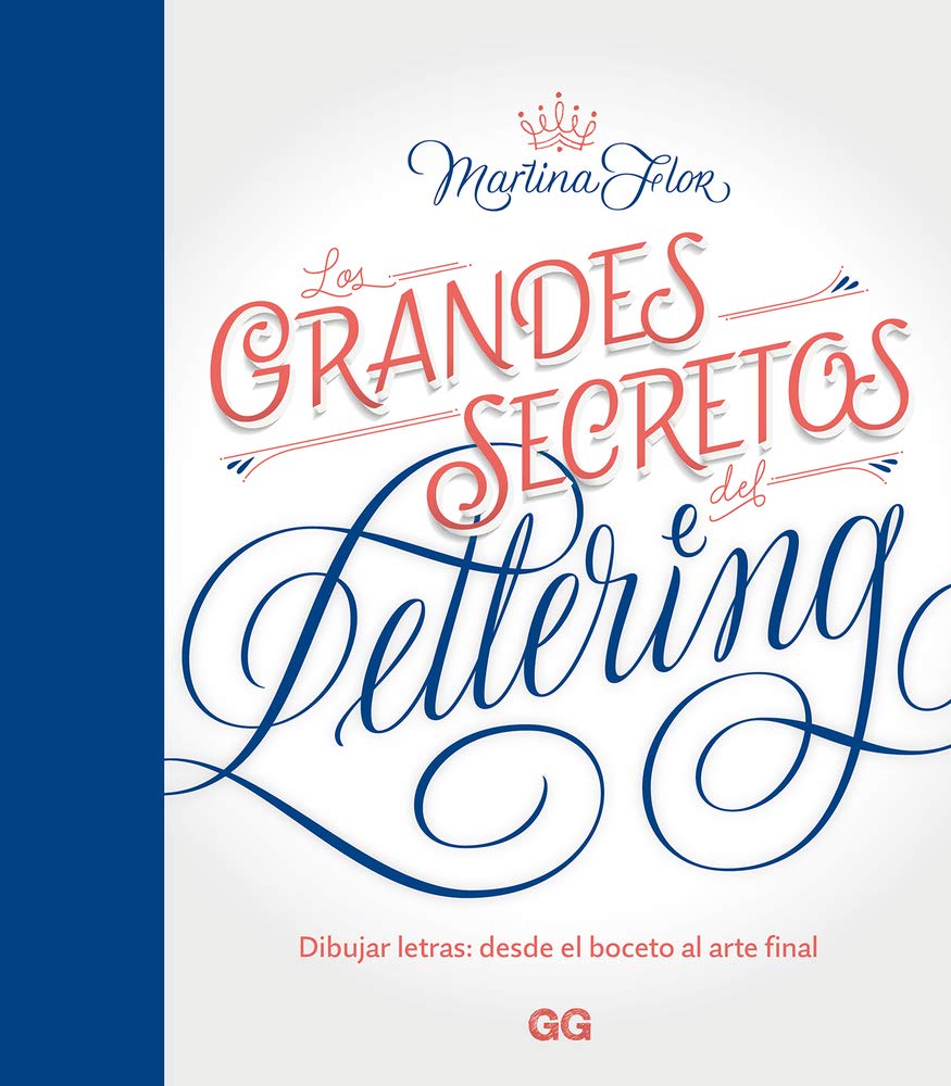 Los grandes secretos del lettering Dibujar letras: desde el boceto al arte final. (GGDIY)
