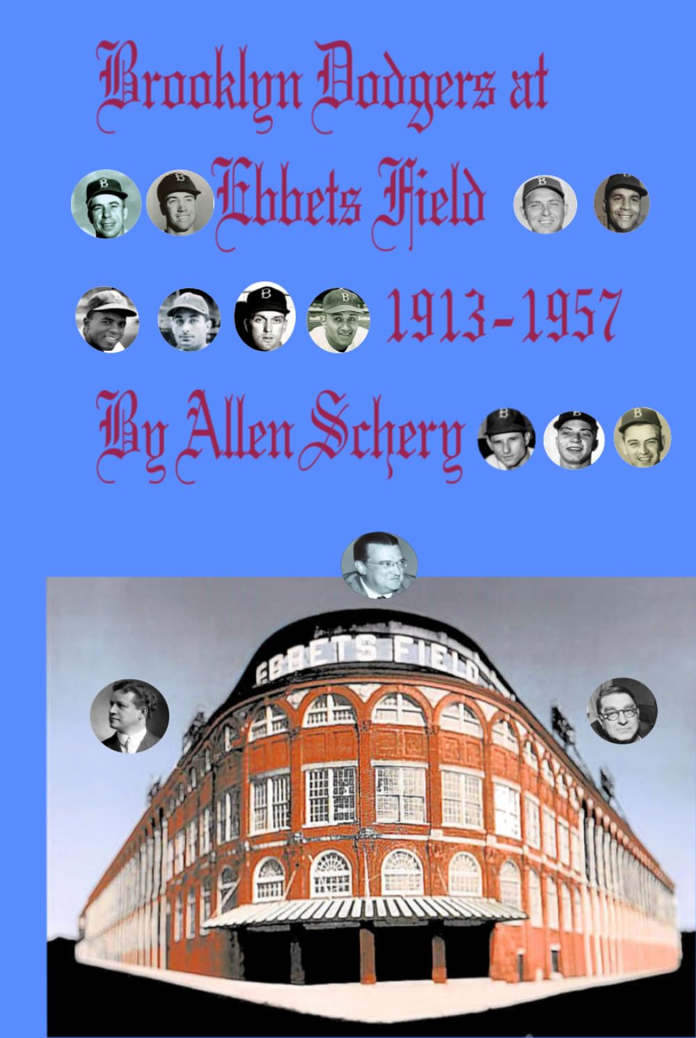 Brooklyn Dodgers at Ebbets Field 1913 1957